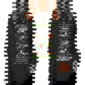 Thats What I Do I Garden Play With Chickens Forget Things Women Sweatshirt | Mazezy