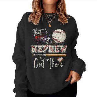 Thats My Nephew Out There Baseball Aunt Auntie Women Sweatshirt | Mazezy