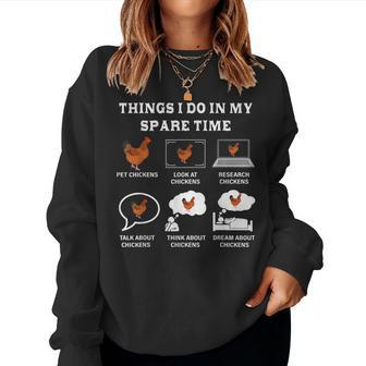 Things I Do In My Spare Time Chicken Lover Farmer Chickens Women Crewneck Graphic Sweatshirt - Seseable