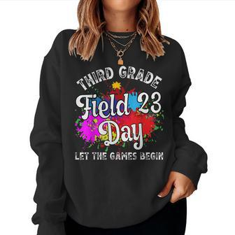 Third Grade Field Day 2023 Let The Games Begin Kids Teachers Women Sweatshirt | Mazezy