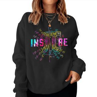 Tie Dye Inspire Pi 3 14 Day Greek Symbol Math Teacher 3 14 Women Sweatshirt | Mazezy