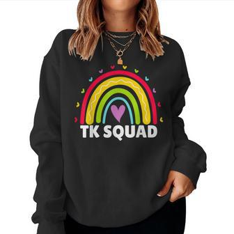 Tk Squad Rainbow Transitional Kindergarten Teacher Cute Tk Women Sweatshirt | Mazezy