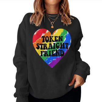 Token Straight Friend Lgbt Quote For Straight Rainbow Women Sweatshirt | Mazezy