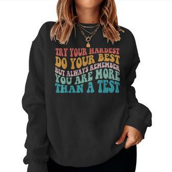 Try Your Hardest Do Your Best Teacher Testing Day Women Sweatshirt | Mazezy