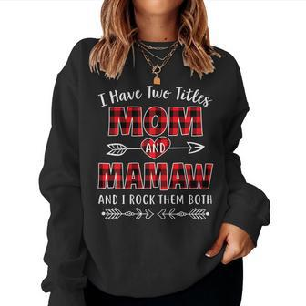I Have Two Titles Mom And Mamaw Red Plaid Women Sweatshirt | Mazezy