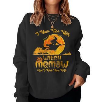 I Have Two Titles Witch And Memaw Halloween Women Sweatshirt | Mazezy