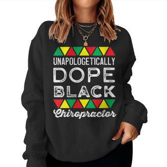 Womens Unapologetic Dope Black Chiropractor African American Women Sweatshirt | Mazezy