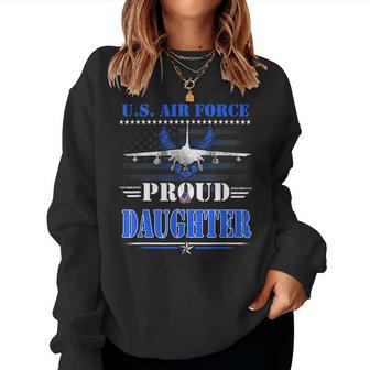 Us Air Force Proud Daughter Womens -Usaf Air Force Veterans Women Crewneck Graphic Sweatshirt - Seseable