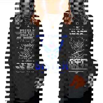 Us Air Force Proud Us Air Force Proud Sister Proud Air Force Women Sweatshirt | Mazezy