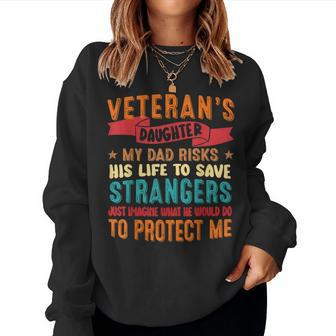 Veteran Dad Risks His Life To Protect Veterans Daughter Women Crewneck Graphic Sweatshirt - Seseable