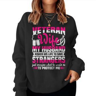 Veteran Wife Husband Soldier & Saying For Military Women Women Crewneck Graphic Sweatshirt - Seseable