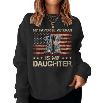 Veterans Day My Favorite Veteran Is My Daughter Proud Dad Women Crewneck Graphic Sweatshirt - Seseable