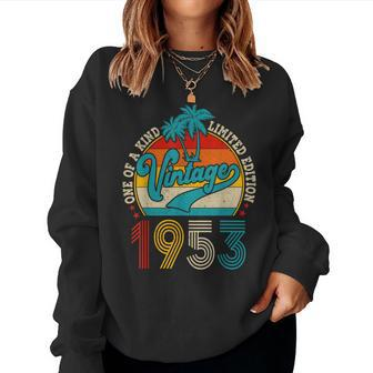 Vintage 1953 Limited Edition 70 Year Old Men 70Th Birthday Women Sweatshirt | Mazezy