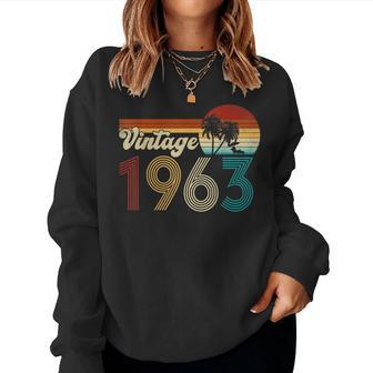 Vintage 1963 Made In 1963 60Th Birthday 60 Year Old Women Sweatshirt | Mazezy