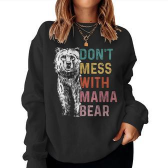 Vintage Dont Mess With Mama Bear Women Sweatshirt | Mazezy