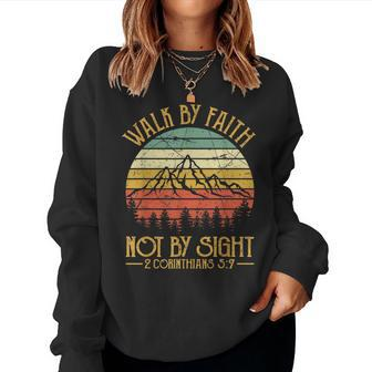 Walk By Faith Not By Sight Bible Verse Gift Christian Women Crewneck Graphic Sweatshirt - Seseable