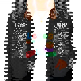 I Would Walk On Legos For You Mom Life Legos Lover Women Sweatshirt | Mazezy