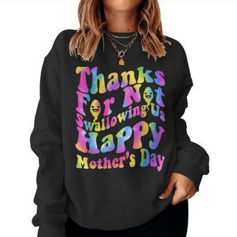 Wavy Groovy Thanks For Not Swallowing Us Happy Mothers Day Women Crewneck Graphic Sweatshirt - Thegiftio UK