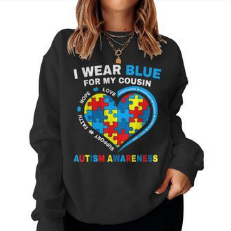 I Wear Blue For My Cousin Autism Awareness Day Mom Dad Women Sweatshirt | Mazezy