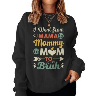 I Went From Mama For Wife And Mom Women Sweatshirt | Mazezy