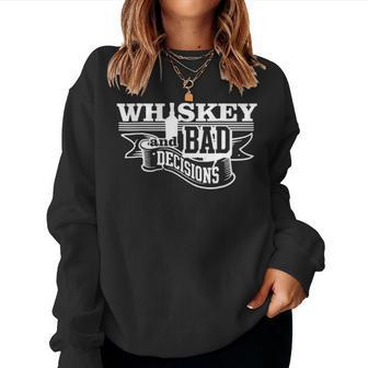 Whiskey And Bad Decisions Funny Drinking Women Crewneck Graphic Sweatshirt - Seseable