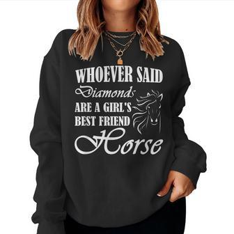 Whoever Said Diamonds Are A Girls Best Friend Horse Women Sweatshirt | Mazezy