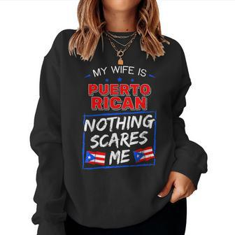 My Wife Is Puerto Rican Puerto Rico Heritage Roots Pr Flag Women Sweatshirt | Mazezy