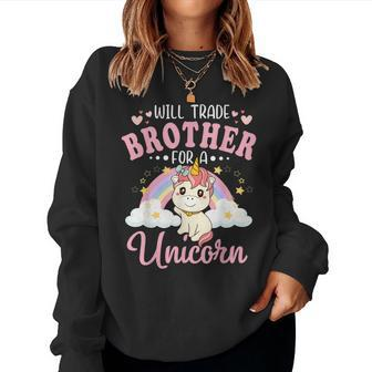 Will Trade Brother For Unicorn Sister Loves Unicorn Women Sweatshirt | Mazezy