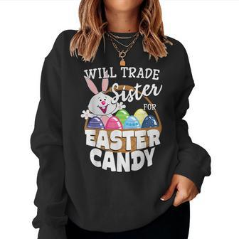 Will Trade Sister For Easter Candy Bunny Egg Women Sweatshirt | Mazezy
