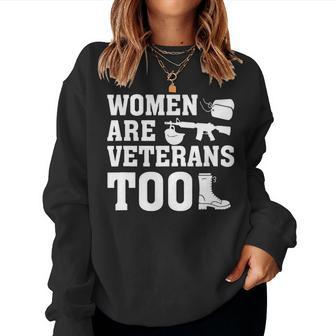 Women Are Veterans Too Army Mom Us Military Veterans Day Women Crewneck Graphic Sweatshirt - Seseable
