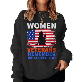 Women Veterans Remember We Served Too Girl Mom Wife Veteran Women Crewneck Graphic Sweatshirt - Seseable