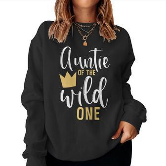 Womens Auntie F The Wild One 1St Birthday First Thing Matching Women Crewneck Graphic Sweatshirt - Seseable