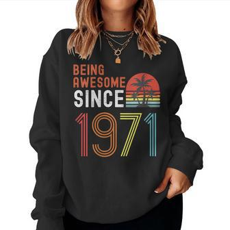 Womens Being Awesome Since 1971 Made In 1971 Vintage 50Th Birthday Women Crewneck Graphic Sweatshirt - Seseable