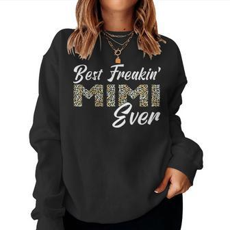 Womens Best Freakin Mimi Ever Leopard Mothers Day Mimi Gift Women Crewneck Graphic Sweatshirt - Seseable