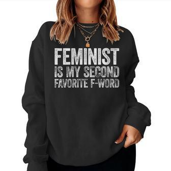Womens Feminist Is My Second Favorite F Word  Feminism Gift  Women Crewneck Graphic Sweatshirt