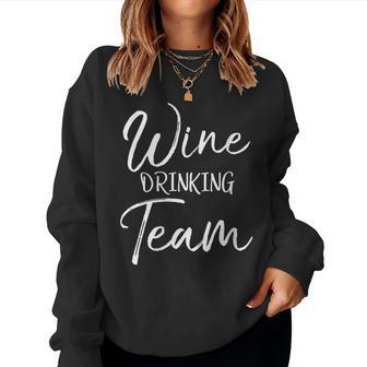 Womens Funny Matching Wine Gifts For Groups Cute Wine Drinking Team Women Crewneck Graphic Sweatshirt - Seseable