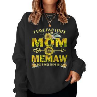 Womens I Have Two Titles Mom And Memaw Gift Sunflower Mom Women Crewneck Graphic Sweatshirt - Seseable