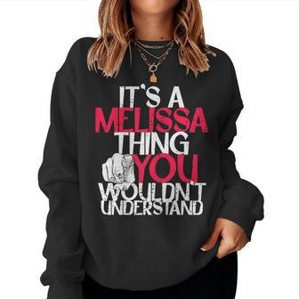 Womens Its A Melissa Thing You Wouldnt Understand Women Crewneck Graphic Sweatshirt - Seseable
