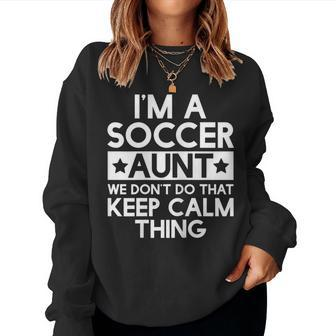 Womens Keep Calm Soccer Aunt Funny Aunts Auntie T Gifts Women Crewneck Graphic Sweatshirt - Seseable