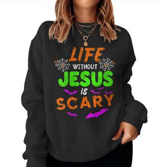 Womens Life Without Jesus Is Scary Christian Halloween Humor Gifts Women Crewneck Graphic Sweatshirt - Thegiftio UK