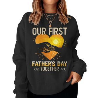 Womens Our First Fathers Day Together Happy Fathers Day Funny Women Crewneck Graphic Sweatshirt - Thegiftio UK