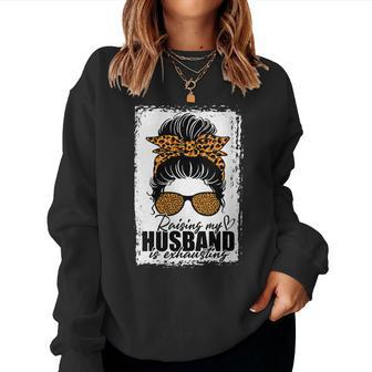 Womens Raising My Husband Is Exhausting Messy Bun Wife Funny Saying Women Crewneck Graphic Sweatshirt - Seseable