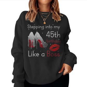 Womens Stepping Into My 45Th Birthday Like A Boss Pumps Lips Women Crewneck Graphic Sweatshirt - Seseable