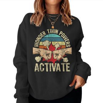 Wonder Twin Powers Activate - Twins Brother Sister Sibling Women Sweatshirt | Mazezy