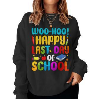 Woo Hoo Happy Last Day Of School For Teachers T Women Sweatshirt | Mazezy