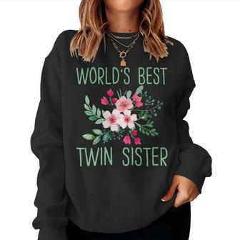 Worlds Best Twin Sister Floral Bouquet Sister Women Sweatshirt | Mazezy