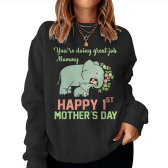 Youre Doing Great Job Mommy Happy 1St Mom Women Sweatshirt | Mazezy