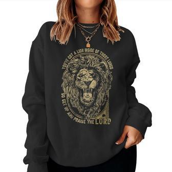 Youve Got A Lion Inside Of Those Lungs Christian Religion Women Sweatshirt | Mazezy