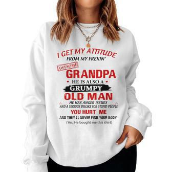 I Get My Attitude From My Freaking Grandpa Grumpy Women Sweatshirt | Mazezy