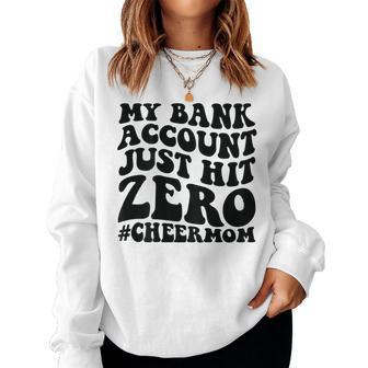 My Bank Account Just Hit Zero Cheer Mom On Back Women Sweatshirt | Mazezy